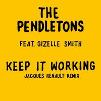 The Pendletons - Keep It Working (Jacques Renault Remixes)