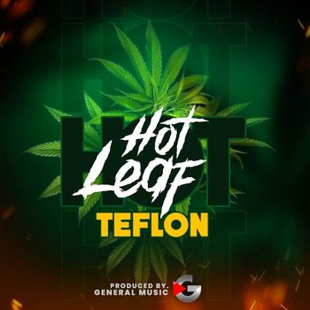 Teflon Young King - Hot Leaf