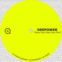 Deepower - Move Your Feet Like This