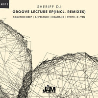 Sheriff Dj - Groove Lecture