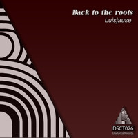 Luisjause - Back to the Roots