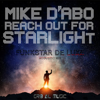 Mike D'Abo - Reach out for Starlight (Funkstar De Luxe Acoustic Mix)