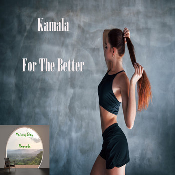 Kamala - For the Better