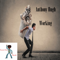 Anthony Hugh - Working