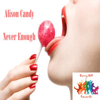 Alison Candy - Never Enough