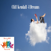 Cliff Kendall - I Dreams