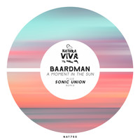 Baardman - A Moment in the Sun