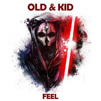 Old & Kid - Feel