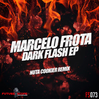 Marcelo Frota - Dark Flash Ep