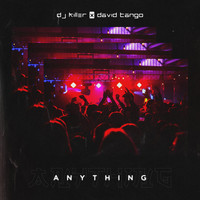 Dj Killer, David Tango - Anything
