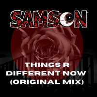 Samson - Things are Different Now