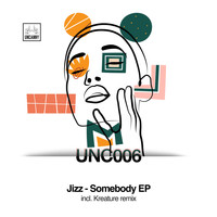 Jizz - Somebody EP