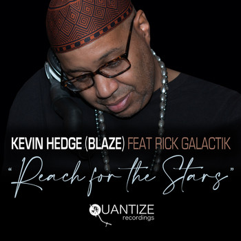 Kevin Hedge (Blaze) featuring Rick Galactik - Reach For The Stars