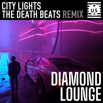 Diamond Lounge & The Death Beats - City Lights (The Death Beats Remix)