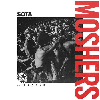 Sota - Moshers / Slayer