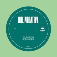 Dbl Negative - Middleman / Tension Dub