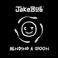 Jakebob & Charlie Trees - Bending A Spoon (Explicit)