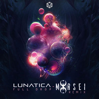 Lunatica - Full Drop (MoRsei Remix)