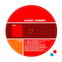 Daniel Forbes - Love is the Music