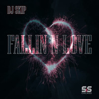 DJ Skip - Fallin N Love (Explicit)