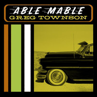 Greg Townson - Able Mable