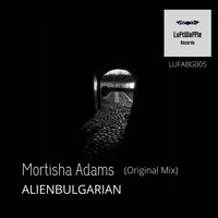 ALIENBULGARIAN - Mortisha Adams (Original Mix)