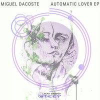 Miguel Dacoste - Automatic Lover EP