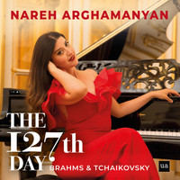 Nareh Arghamanyan - Brahms Intermezzi Op.117 and Tchaikovsky The Seasons Op.37a: The 127th Day