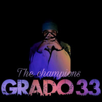 The Champions - Grado 33 (Explicit)