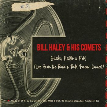 Bill Haley & His Comets - Shake, Rattle & Roll (Live From the Rock & Roll Forever Concert)