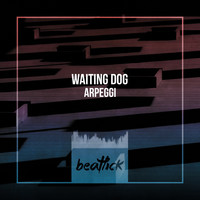 Waiting Dog - Arpeggi