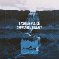 Fashion Police - Snowland, Lullaby