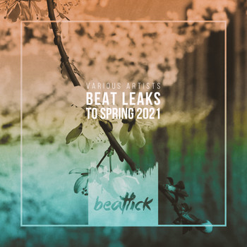 Various Artists - Beat Leaks To Spring 2021