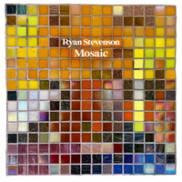 Ryan Stevenson - Mosaic