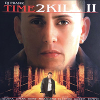DJ Frank - Time To Kill II (Explicit)