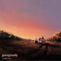 Grace Grundy - I Miss You