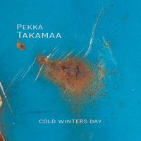 Pekka Takamaa - Cold Winters Day
