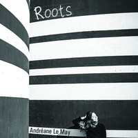 Andréane Le May - Roots