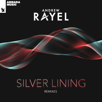 Andrew Rayel - Silver Lining (Remixes)