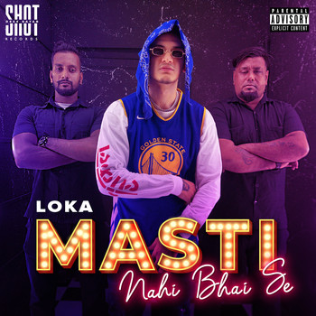 Loka - Masti Nahi Bhai Se (Explicit)