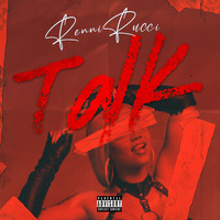 Renni Rucci - Talk (Explicit)
