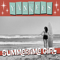 The Yankees - Summertime Girl