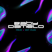 Frijo & Hot Plug Beats - Baby Damelo