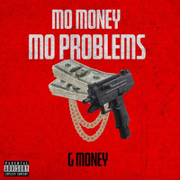 G Money - Mo Money Mo Problems (Explicit)