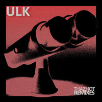 ULK - ThazHot - Remix (DGTL•SGNL Remix)