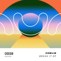 Cowlin - Break It