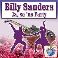 Billy Sanders - Ja, so 'ne Party