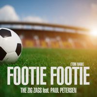 The Zig Zags feat. Paul Petersen - Footie Footie (Tom Hark)
