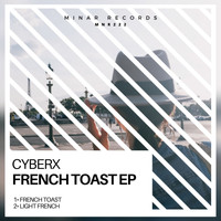 Cyberx - French Toast EP