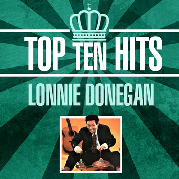 Lonnie Donegan - Top 10 Hits